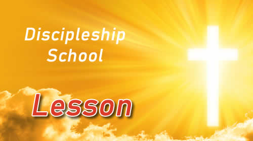 KLGOM Discipleship School Lesson